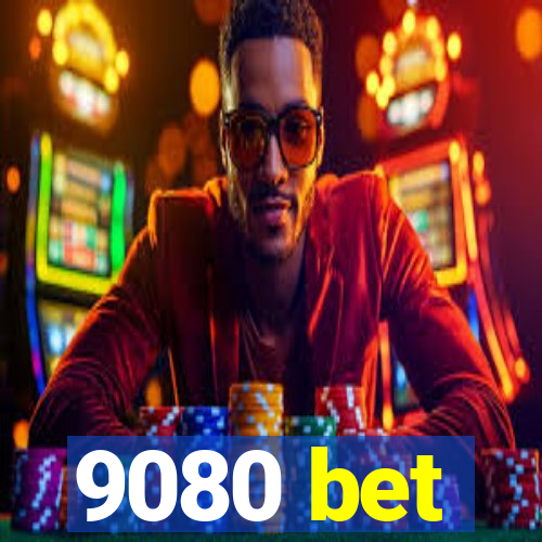 9080 bet
